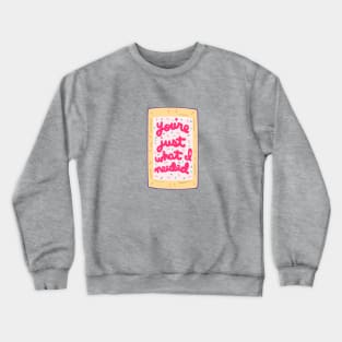 Sweet Need Crewneck Sweatshirt